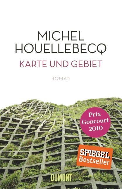 Karte und Gebiet - Michel Houellebecq