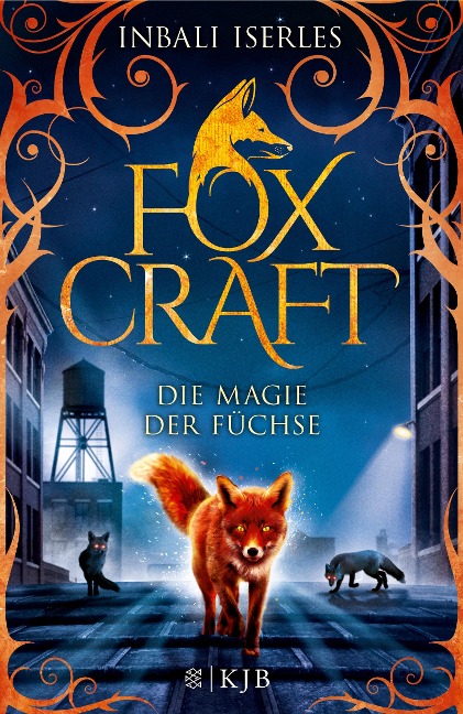 Foxcraft 01 - Die Magie der Füchse - Inbali Iserles