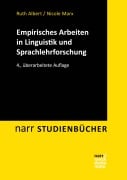 Cover-Bild zum Titel 'Empirisches Arbeiten in Linguistik und Sprachlehrforschung' von 'Ruth Albert, Nicole Marx'