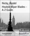 Heated Wiper Blades - A-Z Guide - Nicky Rindel
