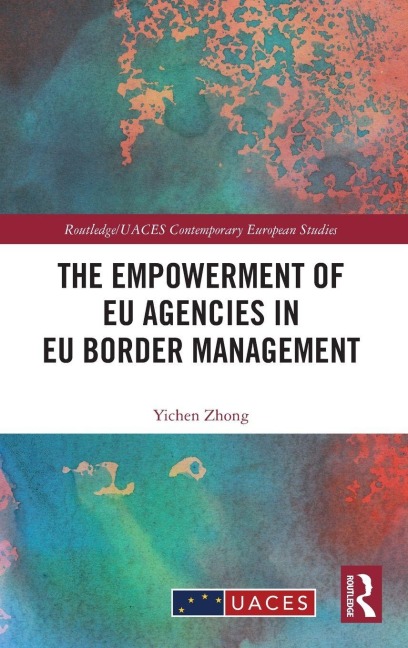 The Empowerment of EU Agencies in EU Border Management - Yichen Zhong