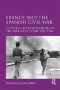 Cover-Bild zum Titel 'France and the Spanish Civil War' von 'Martin Hurcombe'