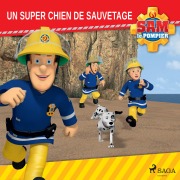Sam le Pompier - Un super chien de sauvetage - Mattel