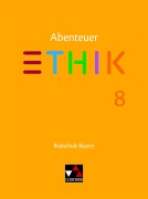 Cover-Bild zum Titel 'Abenteuer Ethik 8 Lehrbuch Realschule Bayern' von 'Jörg Peters, Bernd Rolf, Lars Fischer, Stefanie Haas, Stefanie Pfister'