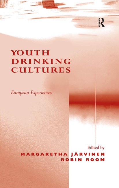 Youth Drinking Cultures - Margaretha Järvinen, Robin Room