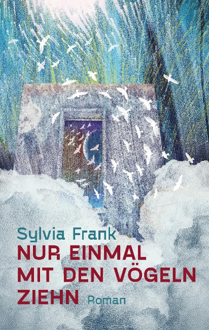 Nur einmal mit den Vögeln ziehn - Sylvia Frank