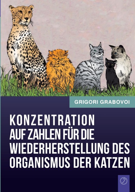 Konzentration auf Zahlen für die Wiederherstellung des Organismus der Katzen - Grigori Grabovoi