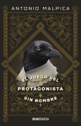 Cover-Bild zum Titel 'El Juego del Protagonista Sin Nombre' von 'Antonio Malpica'