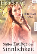 Cover-Bild zum Titel 'Süßer Zauber der Sinnlichkeit' von 'Deborah Hale'