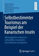 Cover-Bild zum Titel 'Selbstbestimmter Tourismus am Beispiel der Kanarischen Inseln' von 'Harald Pechlaner, Christian Eckert, Werner Sülberg, Valentin Herbold, Antonio Garzón Beckmann'