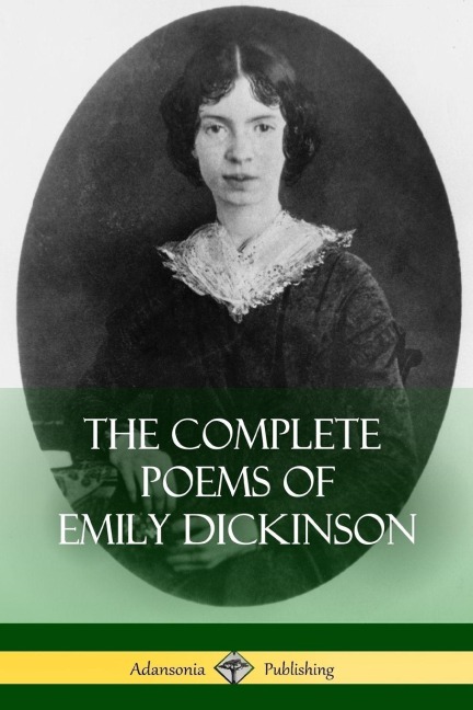 The Complete Poems of Emily Dickinson - Emily Dickinson