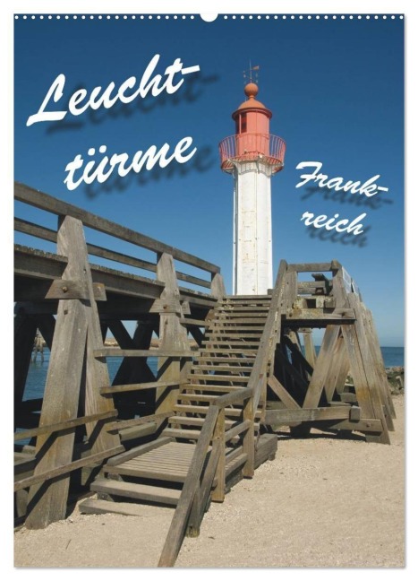 Leuchttürme Frankreich (Wandkalender 2026 DIN A2 hoch), CALVENDO Monatskalender - Frauke Scholz