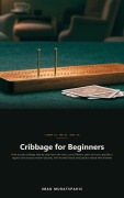 Cover-Bild zum Titel 'Cribbage for Beginners' von 'Imad Muratspahic'
