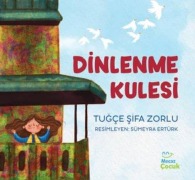 Cover-Bild zum Titel 'Dinlenme Kulesi' von 'Tugce sifa Zorlu'