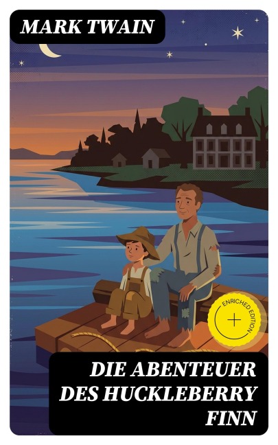 Die Abenteuer des Huckleberry Finn - Mark Twain