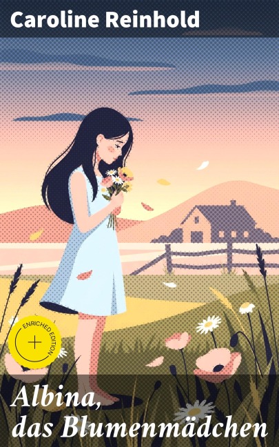 Albina, das Blumenmädchen - Caroline Reinhold
