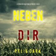Cover-Bild zum Titel 'Neben dir (Ein spannender Hailey Rock FBI-Thriller ¿ Buch 2)' von 'Rylie Dark'