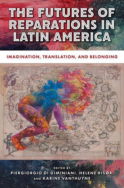 The Futures of Reparations in Latin America - 