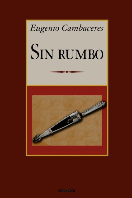 Sin rumbo - Eugenio Cambaceres