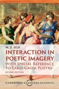Cover-Bild zum Titel 'Interaction in Poetic Imagery' von 'M. S. Silk'