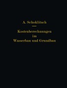 Cover-Bild zum Titel 'Kostenberechnungen im Wasserbau und Grundbau' von 'Armin Schoklitsch'