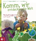Cover-Bild zum Titel 'Komm, wir entdecken die Welt' von 'Sabine Lohf, Annemarie Stollenwerk, Regina Bestle-Körfer'