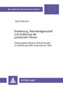 Cover-Bild zum Titel 'Entstehung, Rechtsträgerschaft und Auflösung der juristischen Person' von 'Jörg Pohlmann'