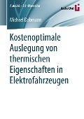 Cover-Bild zum Titel 'Kostenoptimale Auslegung von thermischen Eigenschaften in Elektrofahrzeugen' von 'Michael Dobmann'