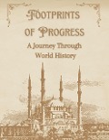 Footprints of Progress: A Journey Through World History - Sreekumar V T