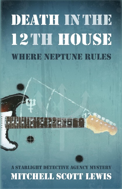 Death in the 12th House: Where Neptune Rules - Mitchell Scott Lewis
