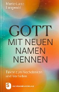 Cover-Bild zum Titel 'Gott mit neuen Namen nennen' von 'Marie-Luise Langwald'