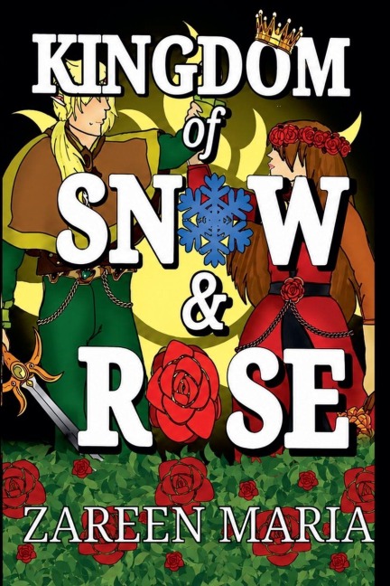 The Kingdom Of Snow And Rose - Zareen Maria