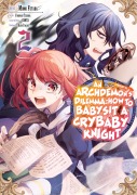 Cover-Bild zum Titel 'An Archdemon's (Friend's) Dilemma: How to Babysit a Crybaby Knight Volume 2' von 'Fuminori Teshima'