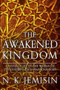 Cover-Bild zum Titel 'The Awakened Kingdom' von 'N. K. Jemisin'