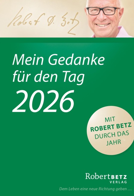 Mein Gedanke für den Tag - Abreißkalender 2026 - Robert Betz