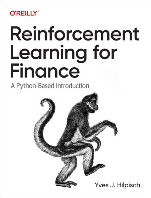 Reinforcement Learning for Finance - Yves J Hilpisch