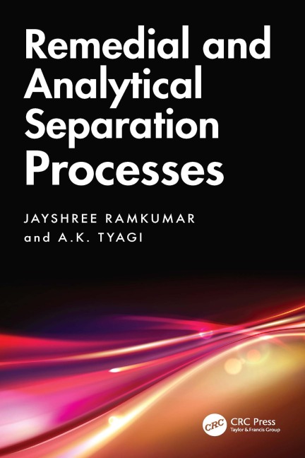 Remedial and Analytical Separation Processes - Jayshree Ramkumar, A. K. Tyagi
