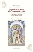 Cover-Bild zum Titel 'Jugend ohne Alter und Leben ohne Tod' von 'Petre Ispirescu'