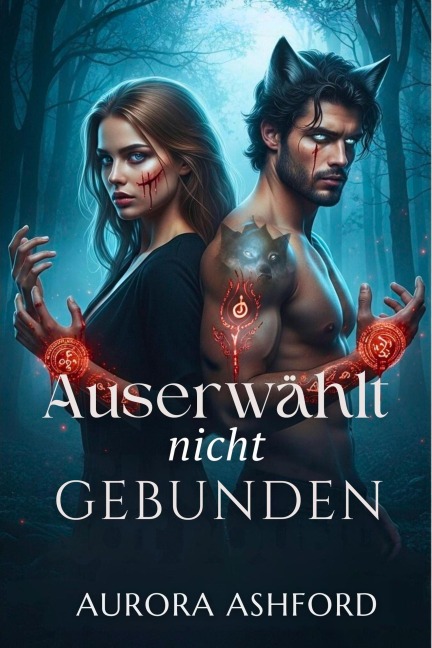 Auserwählt nicht gebunden - Aurora Ashford