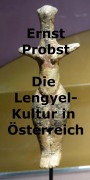 Cover-Bild zum Titel 'Die Lengyel-Kultur in Österreich' von 'Ernst Probst'