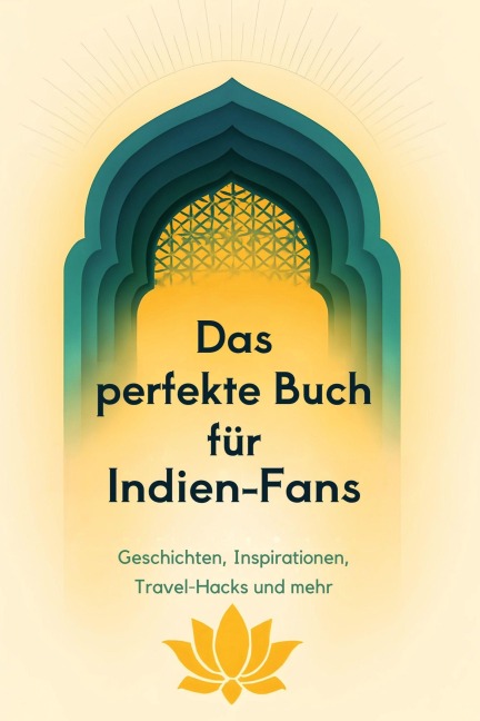 Das perfekte Buch für Indien-Fans - Marie Keller