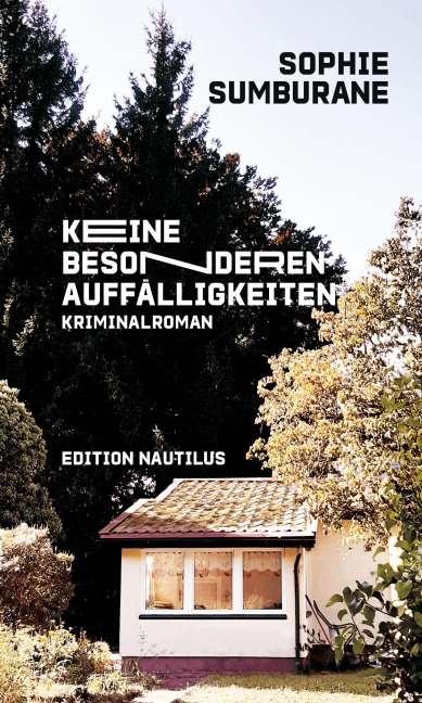 Keine besonderen Auffälligkeiten - Sophie Sumburane
