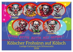 Cover-Bild zum Titel 'Kölscher Frohsinn auf Kölsch (Wandkalender 2026 DIN A2 quer), CALVENDO Monatskalender' von 'Claudia Kleemann'