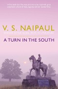A Turn in the South - V. S. Naipaul