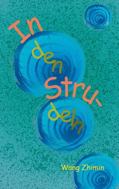 In den Strudeln - Wang Zhimin