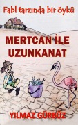 Cover-Bild zum Titel 'Mertcan ¿le Uzunkanat' von 'Y¿lmaz Gürbüz'