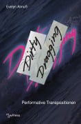 Cover-Bild zum Titel 'Dirty Dragging' von 'Evelyn Annuß'