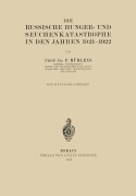 Cover-Bild zum Titel 'Die Russische Hunger- und Seuchenkatastrophe In Den Jahren 1921-1922' von 'P. Mühlens'