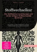 Cover-Bild zum Titel 'Stoffwechselkur: Den Stoffwechsel beschleunigen und mit der richtigen Stoffwechseldiät abnehmen' von 'D. Eos A. I. Saage'