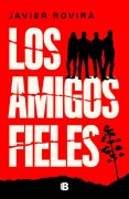 Cover-Bild zum Titel 'Los Amigos Fieles / Loyal Friends' von 'Javier Rovira'